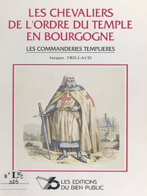 cover image of Les chevaliers de l'Ordre du Temple en Bourgogne